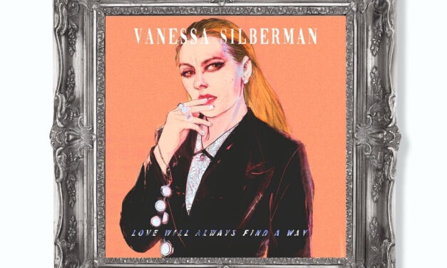 Multi-instrumentalist Vanessa Silberman Drops New Single ‘Love Will Always Find A Way’