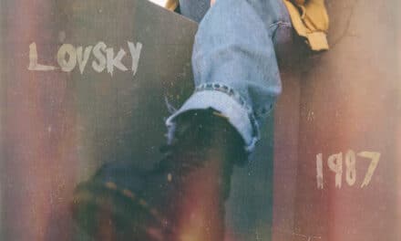 LOVSKY RELEASES NOSTALGIC NEW SINGLE “1987”