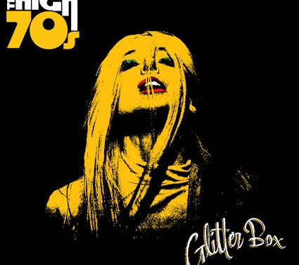 The High 70s Drops New Track ‘Glitter Box”