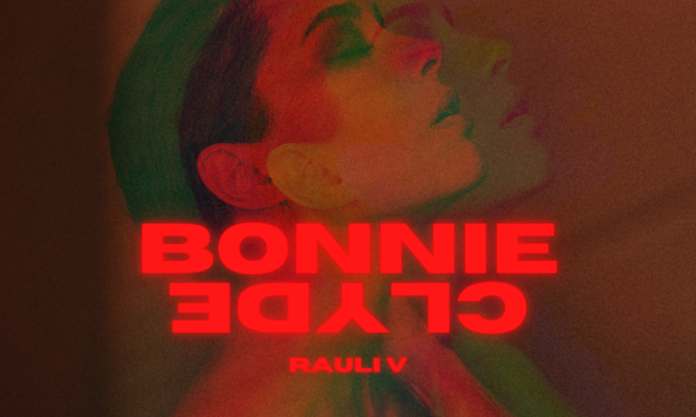 RAUIL V DEBUTS EMO HEARTBREAK ANTHEM “BONNIE & CLYDE” 